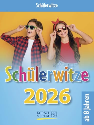 Schülerwitze - Abreisskalender 2026 - Korsch-Verlag - Tages-Abreisskalender für Kinder mit genialen Witzen für jeden Tag - Aufstellbar - 12 cm x 16 cm