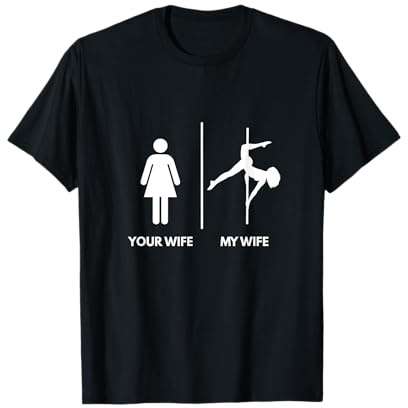 Deine vs meine Frau Wife - Pole Dance T-Shirt