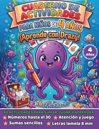 Cuaderno de Actividades para Niños de 4 Años: ¡Aprende con Drazy! 80 Actividades de Sumas, Números hasta el 30, Letras Lamela, Laberintos y Atención ... Infantil 4 Años (Aprende Bajo el Mar)