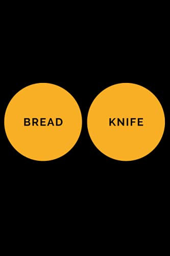Bread Knife:Awesome notebook bake Journal for Take notes.bread Recipes.bread making.perfect Gifts for cooking lovers.Women.Men ... Gift,120 Pages,6x9,Soft Cover,Matte Finish