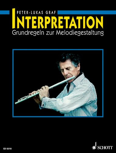 Interpretation: Grundregeln zur Melodiegestaltung. Flöte.