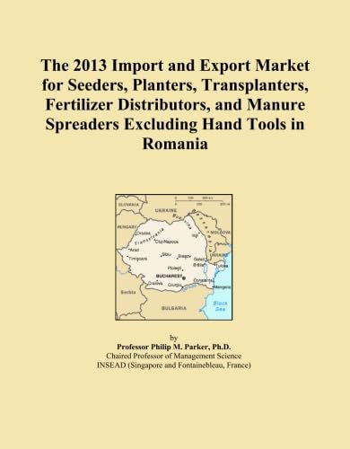 The 2013 Import and Export Market for Seeders, Planters, Transplanters, Fertilizer Distributors, and Manure Spreaders Excluding Hand Tools in Romania