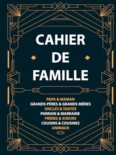 Cahier de famille: Livre de souvenirs à compléter par les membres de la famille. Messages, anecdotes et souvenirs.