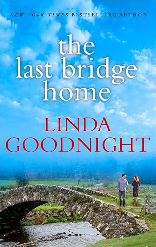 The Last Bridge Home: A Fresh-Start Family Romance – A Moving Inspirational Contemporary Story of Family Ties (Redemption River Book 5)