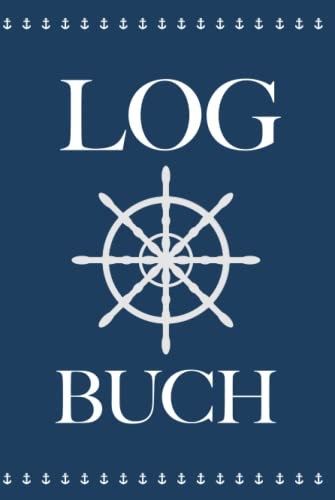 Logbuch: Logbuch fürs Segeln, Bootsfahrt, Segelschiff, Motoryacht, Motorboot und Katamaran | Schiffs-Tagebuch und Seetagebuch in Einem, ca. DIN A4, 114 Seiten, Platz für Ihre Törns