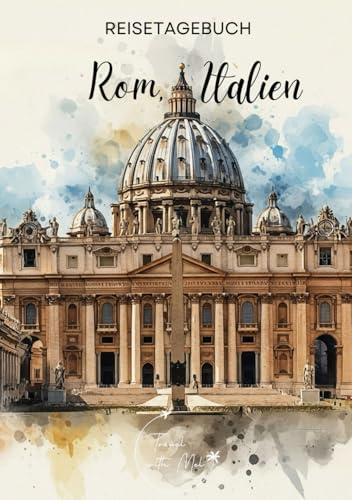 Italien Reisetagebuch: Reisejournal Rom - Plane deinen Italien Urlaub. Notizbuch zum Ausfüllen deiner schönsten Reiseerinnerungen und Highlights! ... Reisende und Weltenbummler (Italy / Italien)