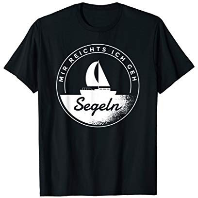 Herren Segler und Seemann mir reichts ich geh Segeln lustiges T-Shirt