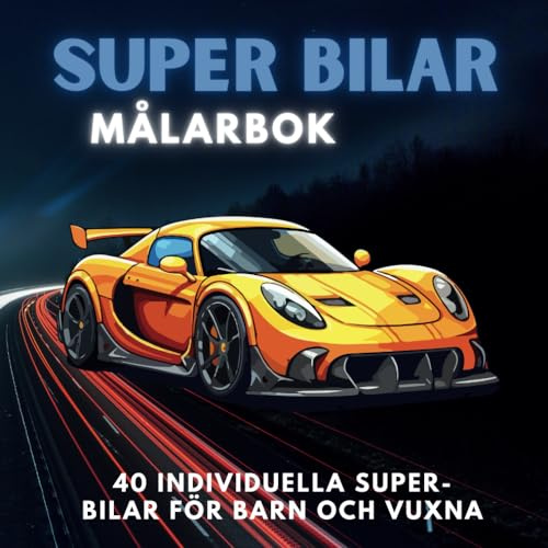 Super Bilar Målarbok: för vuxna och barn