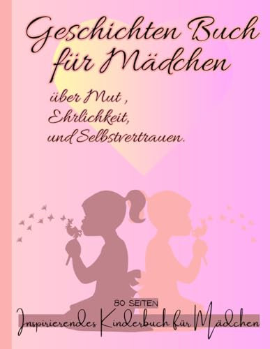 Geschichten Buch für Mädchen: -Inspirierendes Kinder Buch für Mädchen!