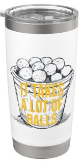 Funny Golf Pun Ci vogliono un sacco di palle Bicchiere termico in acciaio inox doppia parete