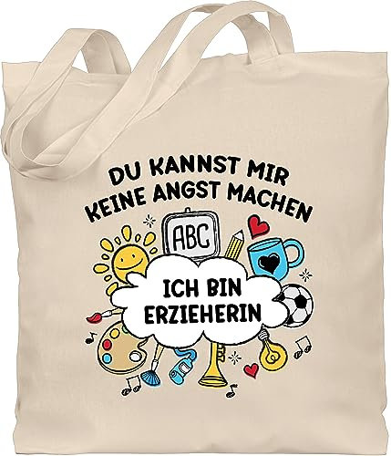 Baumwolltasche - Taschen - Ich bin Erzieherin Du kannst mir keine Angst machen I Geschenk Erzieherin Weihnachtsgeschenke Kindergarten - Unisize - Naturweiß - erziehertaschen erzieherinnen tasche