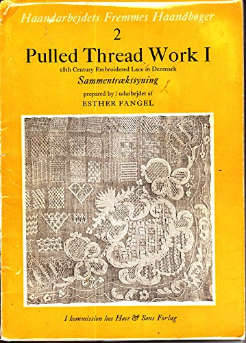 Pulled Thread Work 18th Century Embroidered Lace in Denmark I: Sammentroekssyning