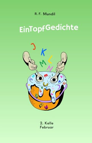 EinTopf Gedichte: 2. Kelle Februar
