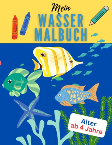 Wasser Malbuch Kinder ab 4 Jahre: Meerestiere zum Ausmalen und Nachmalen auf 74 Seiten