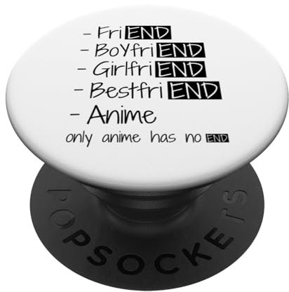 Only Anime Has No End | Funny Japanese Kawaii Anime PopSockets Adhesive PopGrip