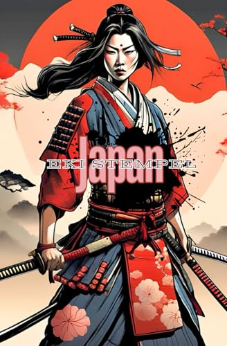 Das Japan Eki Stempelbuch mit Samurai Kriegerinnen, Eki Stamp Book, Das Japan Reisetagebuch für Stempel und Notizen: Erinnerungen an Japan (Eki Stempelbücher für deine Japanreise)