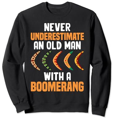 Bumerang - Unterschätzen Sie niemals einen alten Mann mit einem Bumerang Sweatshirt