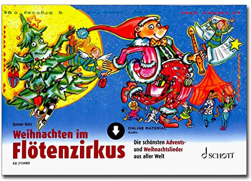 Firma MDS Schott music distribution Weihnachten im Flötenzirkus - arrangiert für Sopranblockflöte - mit Online Audio [Noten/Sheetmusic] Komponist: Rainer Butz