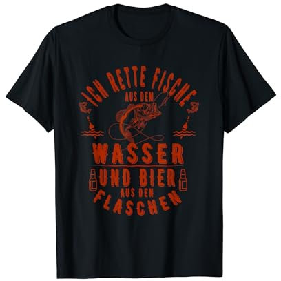 Ich rette Fische aus dem Wasser und Bier aus Flaschen. T-Shirt
