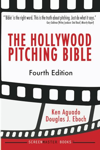 The Hollywood Pitching Bible