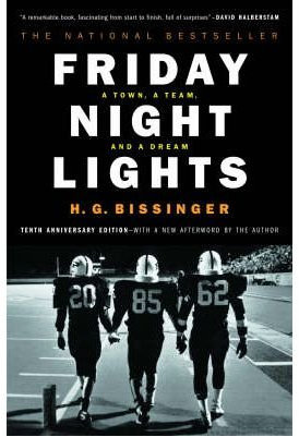 [(Friday Night Lights: A Town, a Team and a Dream)] [Author: H. G. Bissinger] published on (August, 2000)