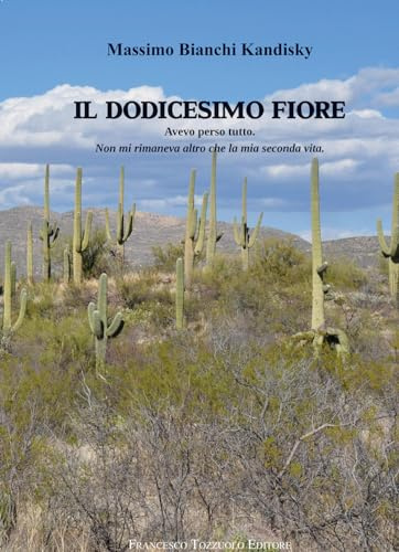 Il dodicesimo fiore. Avevo perso tutto. Non mi rimaneva altro che la mia seconda vita