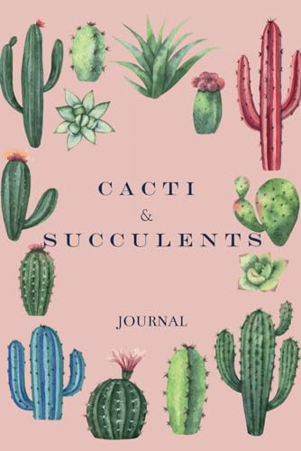 Cacti and Succulent Care Book: 50 plants records, watering log, repotting log, large note section, and more