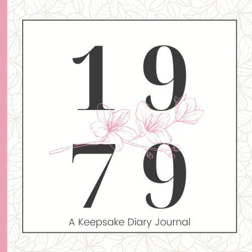1979: A Keepsake Diary Journal Guest Book for Her| A Milestone Birthday Gift for Safekeeping Well-Wishes & Cherished Memories