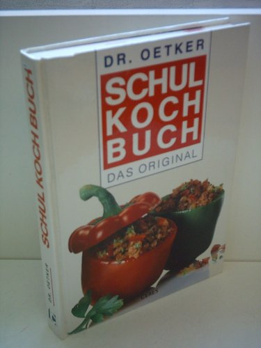 Verlagsredaktion: Dr. Oetker Schulkochbuch - Das Original