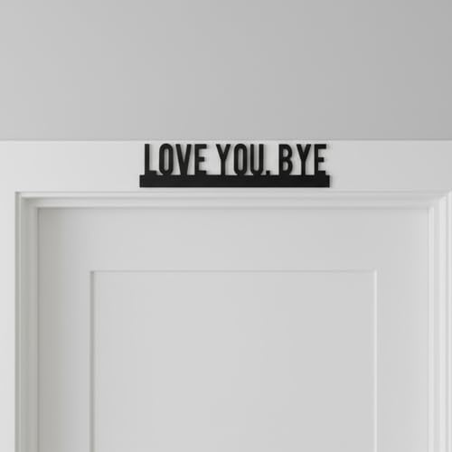 Love You Bye Sign Above Door, Cute Metal Door Topper for Frame Decor, Love You Bye Over DoorFrame Decors, Letters for Wall Decor, Black