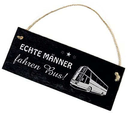 Echte Männer fahren Bus - Schild Schiefertafel Spruch Geschenkidee Busfahrer 22 x 8 cm | Dekolando