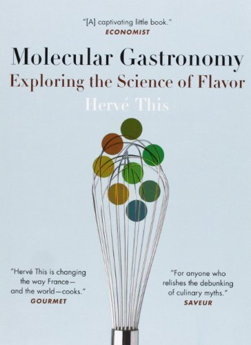 Molecular Gastronomy: Exploring the Science of Flavor (Arts and Traditions of the Table: Perspectives on Culinary History) by This, Herv? (2008) Paperback