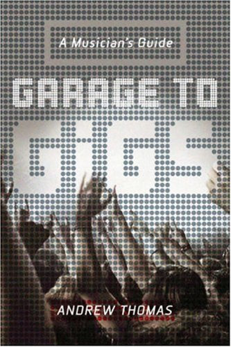 Garage to Gigs: A Musician's Guide