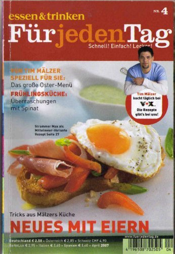 NEUES MIT EIERN Tim Mälzers TV-Rezepte (Essen & Trinken für jeden Tag) - April 2007