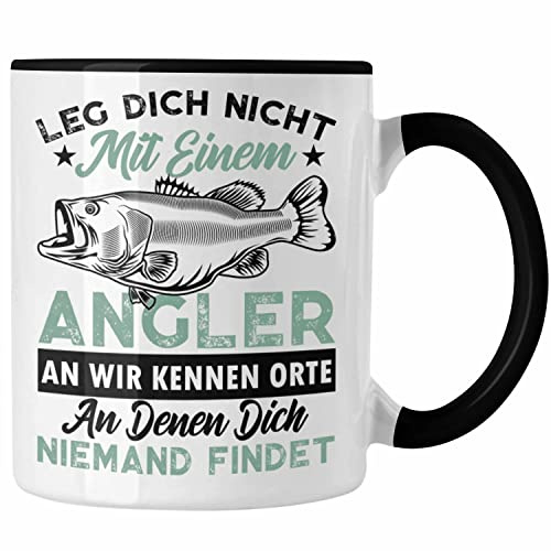 Trendation - Leg Dich Nicht Mit Einem Angler An Tasse Geschenkidee Fischer Fischen Lustiger Spruch zum Angeln (Schwarz, Keramik, Becher, Tasse, 325 Milliliters)
