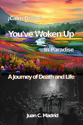 Calm Down, You've Woken Up in Paradise: A journey of death and life