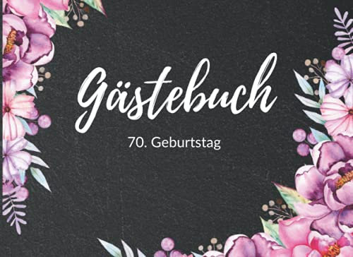 Gästebuch 70. Geburtstag: Eintragbuch mit Fragen an die Geburtstagsgäste | Geburtstagsgrüße und Ratschläge fürs Älterwerden eintragen | Lustige Geschenkidee