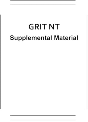 GRIT NT: Supplemental Material