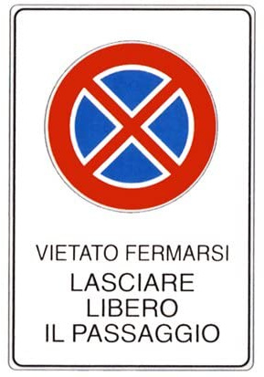 NEW CARTELLO SEGNALETICO - vietato fermarsi lasciare libero il passaggio - Adesivo Extra Resistente, Pannello in Forex, Pannello In Alluminio (PANNELLO IN FOREX 30X42 CM)
