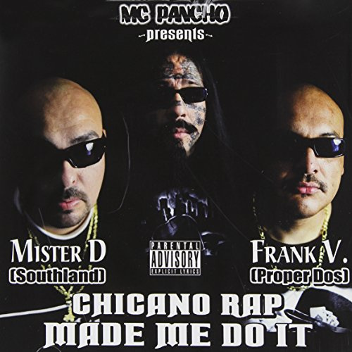 Chicano Rap Made Me Do It