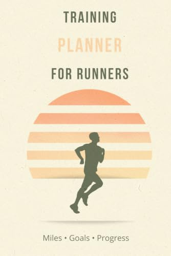 Training Planner for Runners: The Ultimate Running Log for Building Speed, Strength and Endurance