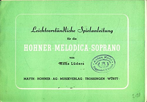 Leichtverständliche Spielanleitung für die Hohner-Melodica-Soprano