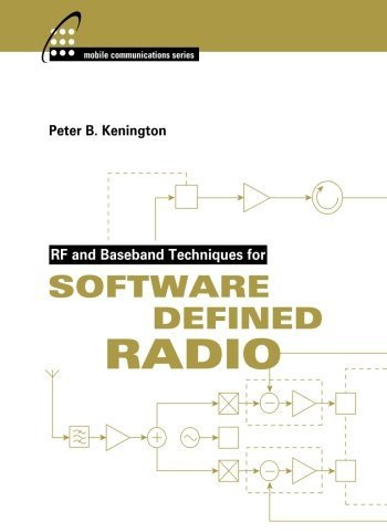 Rf and Baseband Techniques for Software Defined Radio (Artech House Mobile Communications) by Peter Kenington (2005-06-30)