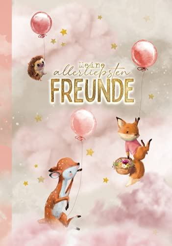 Meine allerliebsten Freunde: Das Freundebuch für Jungs und Mädchen zum Ausfüllen und Ausmalen - Edition: Igel, Reh und Fuchs