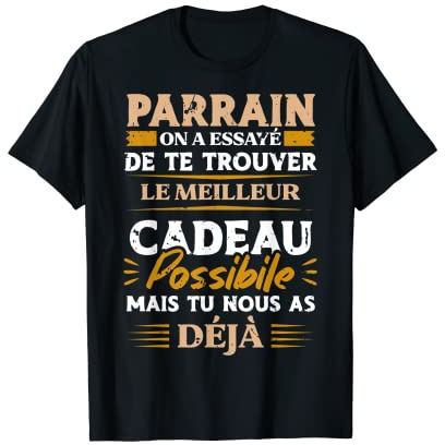Parrain Cadeau Anniversaire Personnalisé Humour T-Shirt