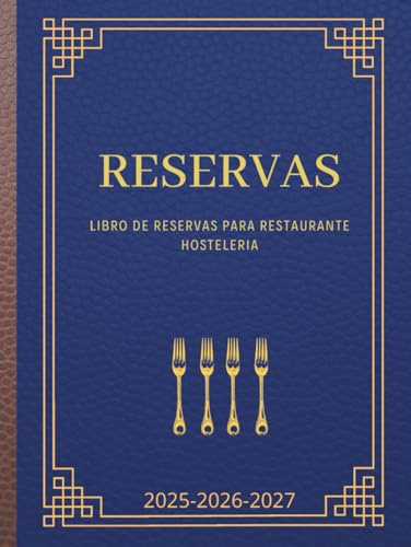 Libro de Reservas para Restaurante Hosteleria: Organizador para las reservas de mesas o espacios. Diseñado para restaurantes, bares, cafeterías, ... establecimientos o servicios de restauración.