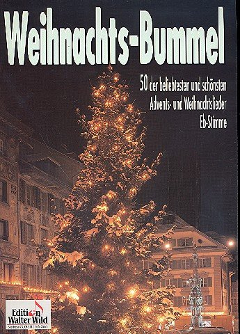 Edition Walter Wild Weihnachts-Bummel für Eb - 50 Advents + Weihnachtslieder