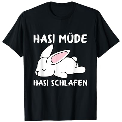 Hasi Müde Hasi Schlafen Schlafshirt Hase Kaninchen Häschen T-Shirt