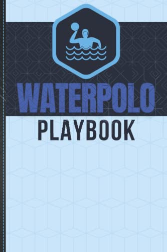 Water Polo Playbook: Beautiful Water Polo Notebook With Formatted Interior: 120-page (6 x 9) A Great Water Polo Book To Write All Your Water Polo Notes, Strategies And Plays!