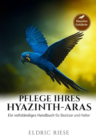 PFLEGE IHRES HYAZINTH-ARAS: Ein vollständiges Handbuch für Besitzer und Halter